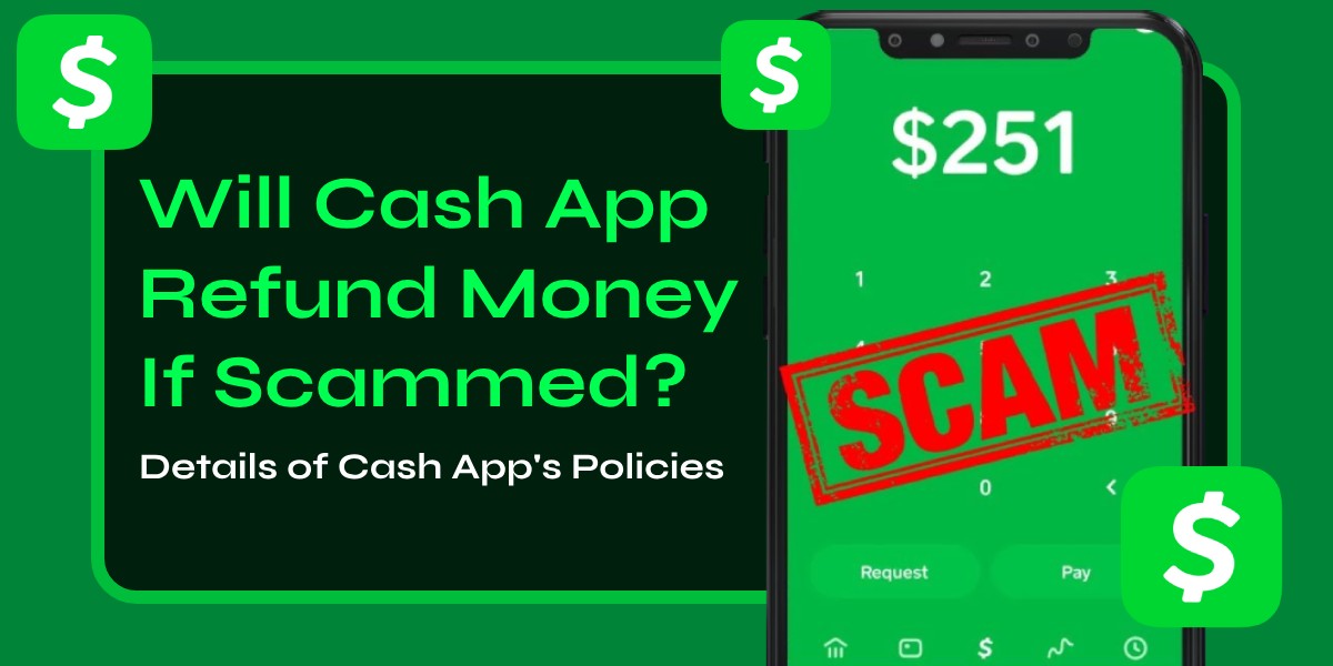 Will Cash App Refund Money If Scammed