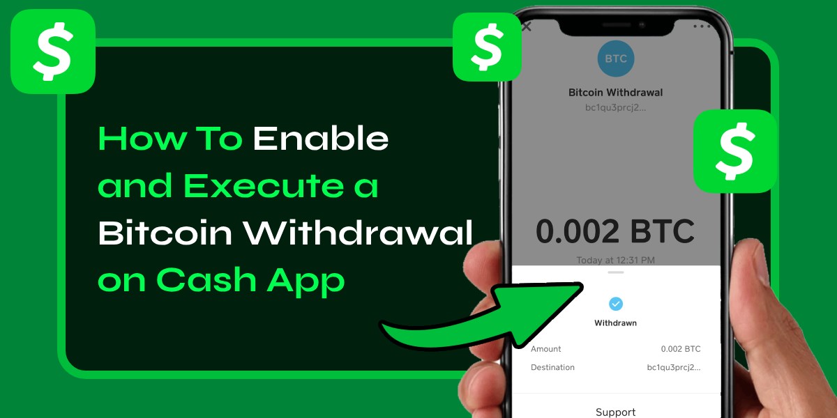 How To Enable and Execute a Bitcoin Withdrawal on Cash App