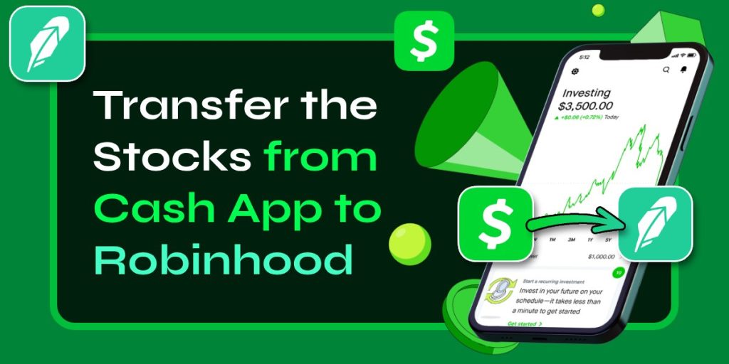 How Do I Transfer the Stocks from Cash App to Robinhood?