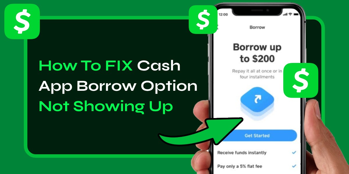 Cash App Borrow Option Not Showing