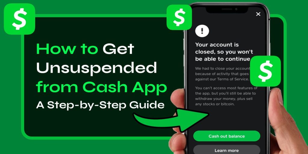 How to Get Unsuspended from Cash App: A Step-by-Step Guide