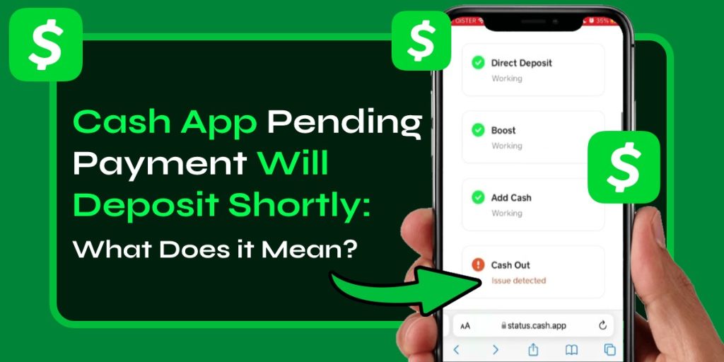 Cash App Pending Payment Will Deposit Shortly: What Does it Mean?